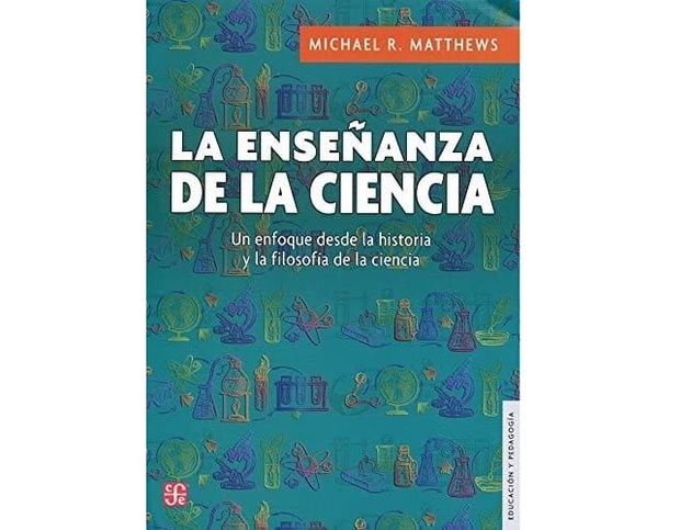 La enseñanza de la ciencia: un enfoque desde la historia y la filosofía de la ciencia. 