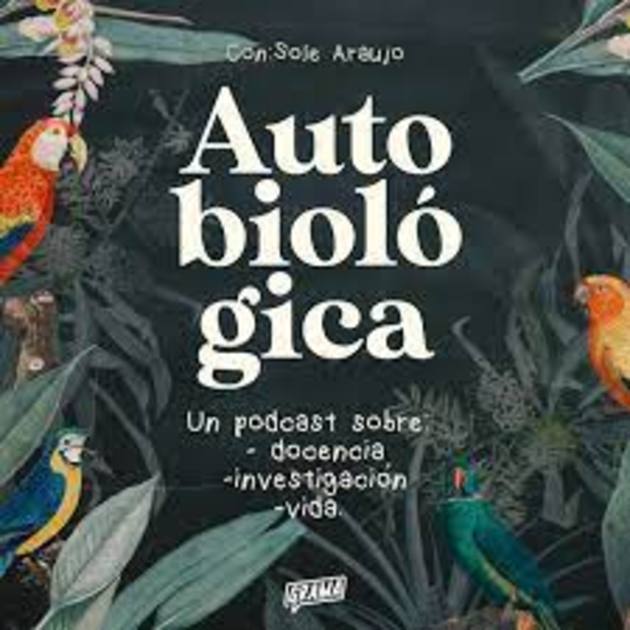 Portada del podcast "autobiológica"