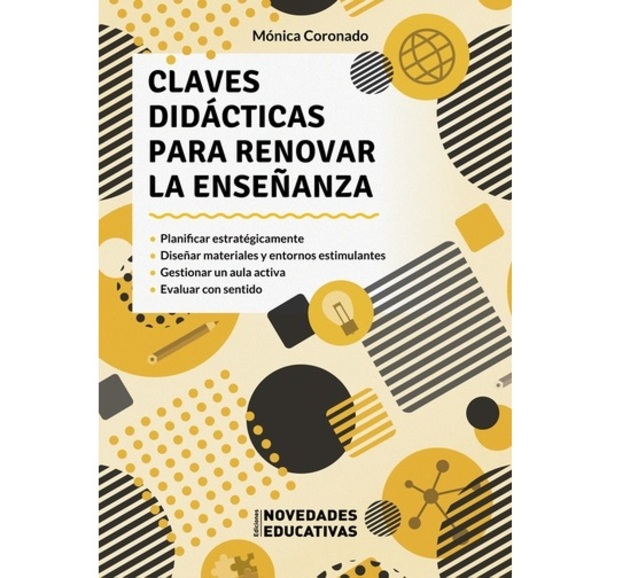 Tapa de libro "Claves didácticas para renovar la enseñanza. Planificar estratégicamente. Diseñar materiales y entornos estimulantes. Gestionar un aula activa. Evaluar con sentido"
