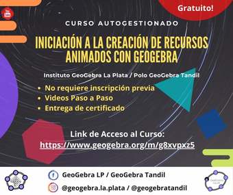 Flyer del curso autogestivo "Iniciación a la creación de recursos animados con GeoGebra"
