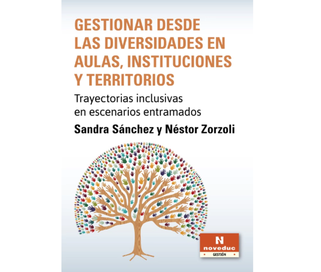 Tapa del libro "Gestionar desde las diversidades en aulas, instituciones y territorios. Trayectorias inclusivas en escenarios entramados" 