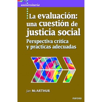 Portada del libro "La evaluación: una cuestión de justicia social. Perspectiva crítica y prácticas adecuadas"