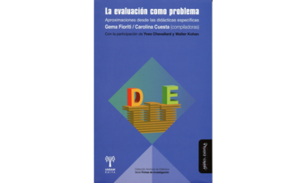 Tapa del libro "La evaluación com oproblema. Aproximaciones desde las didácticas específicas"