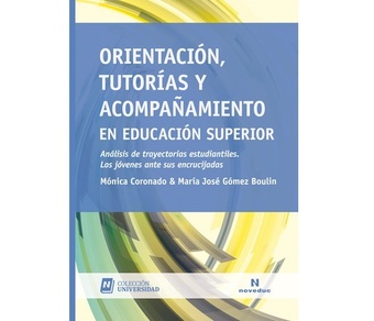 Tapa del libro "Orientación, tutorías y acompañamiento en Educación Superior - Análisis de trayectorias estudiantiles. Los jóvenes ante sus encrucijadas"