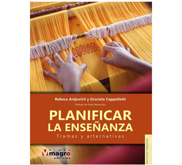 Tapa de libro "Planificar la enseñanza. Tramas y alternativas"