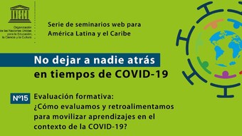 Flyer del Seminario: ¿Cómo evaluamos y retroalimentamos para movilizar aprendizajes en el contexto de la COVID-19?
