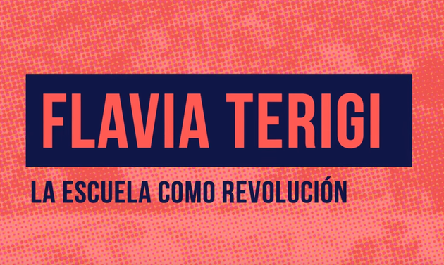 Portada de clase de Flavia Terigi. Fondo salmóny y su nombre grande en un cartel azul. Abajo "la escuela como revolución"