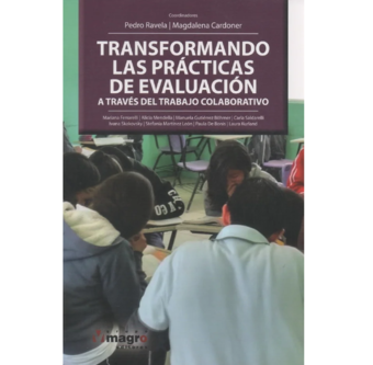 Tapa de libro "Transformando las Prácticas de Evaluación a través del Trabajo Colaborativo"